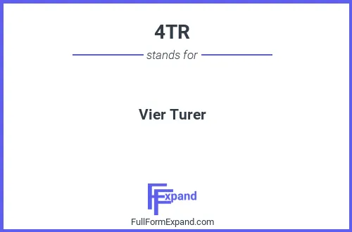 Full form of 4TR