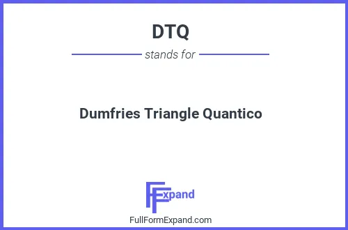 Full form of DTQ