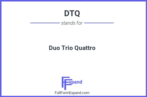Full form of DTQ