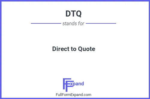 Full form of DTQ