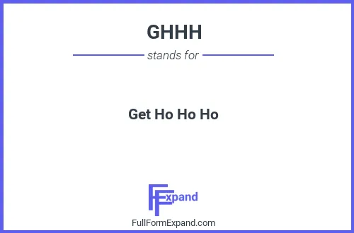 Full form of GHHH