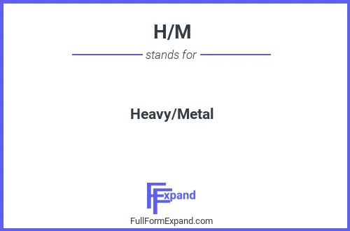 Full form of H/M