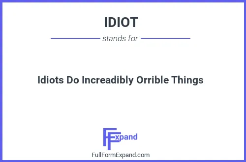 Full form of IDIOT