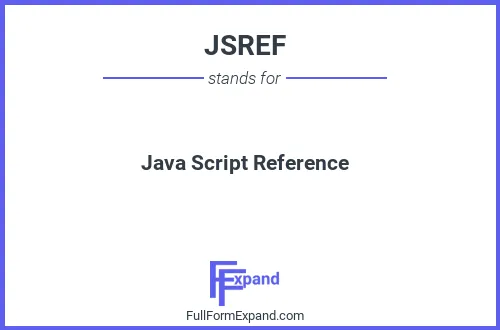 Full form of JSREF