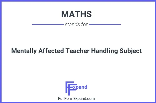 Full form of MATHS