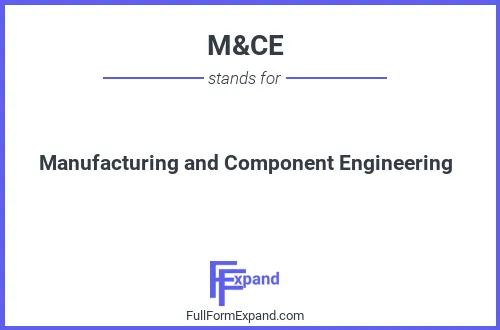 Full form of M&CE