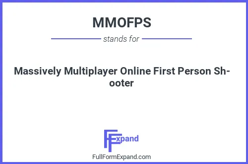 Full form of MMOFPS