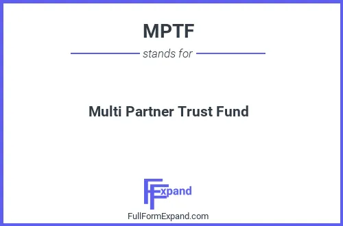 Full form of MPTF