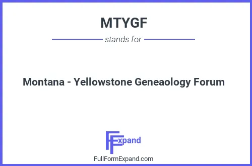 Full form of MTYGF
