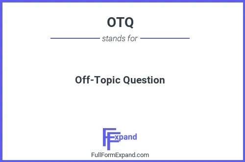 Full form of OTQ