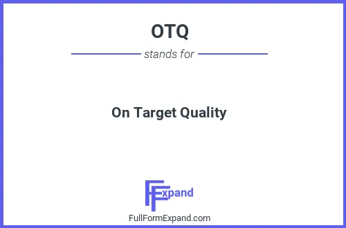 Full form of OTQ