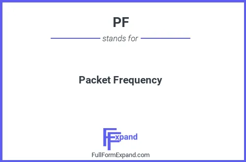 Full form of PF