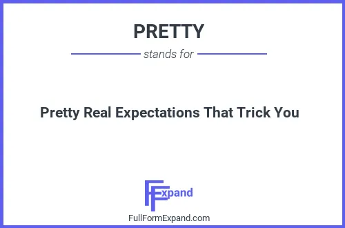 Full form of PRETTY