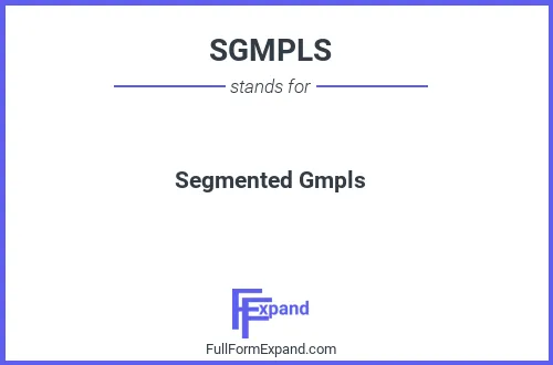 Full form of SGMPLS