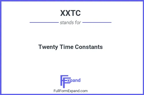 Full form of XXTC
