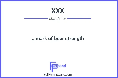 Full form of XXX